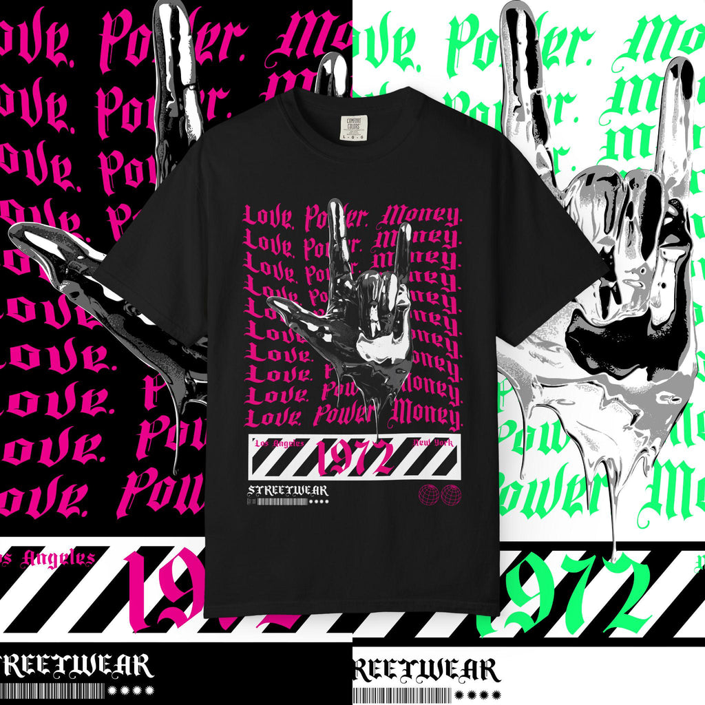 Love Power Money Garment-Dyed T-Shirt: Positive Affirmation Tee
