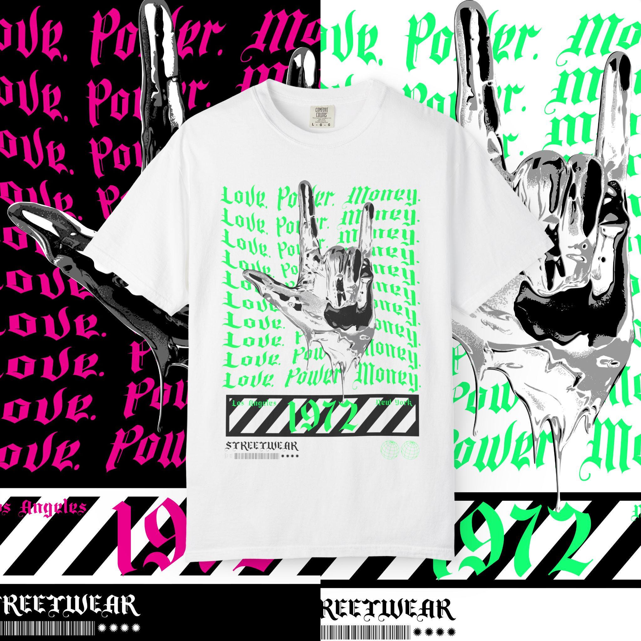 Love Power Money Garment-Dyed T-Shirt: Positive Affirmation Tee