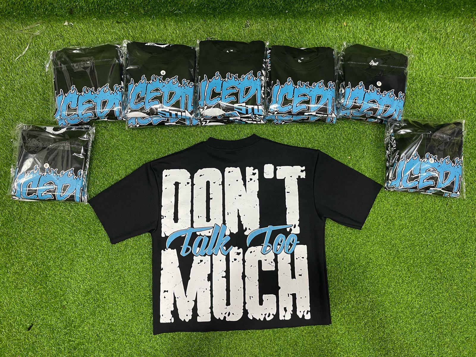 Don't Talk Too Much Shirt