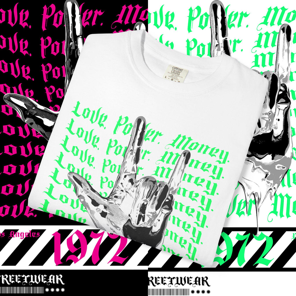 Love Power Money Garment-Dyed T-Shirt: Positive Affirmation Tee