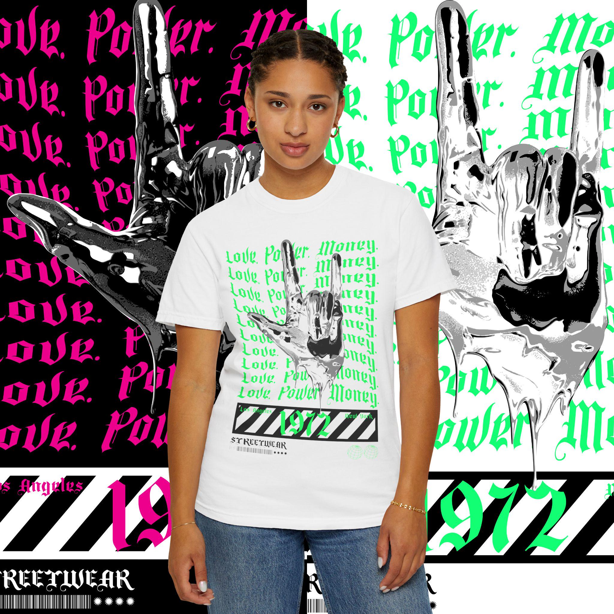 Love Power Money Garment-Dyed T-Shirt: Positive Affirmation Tee