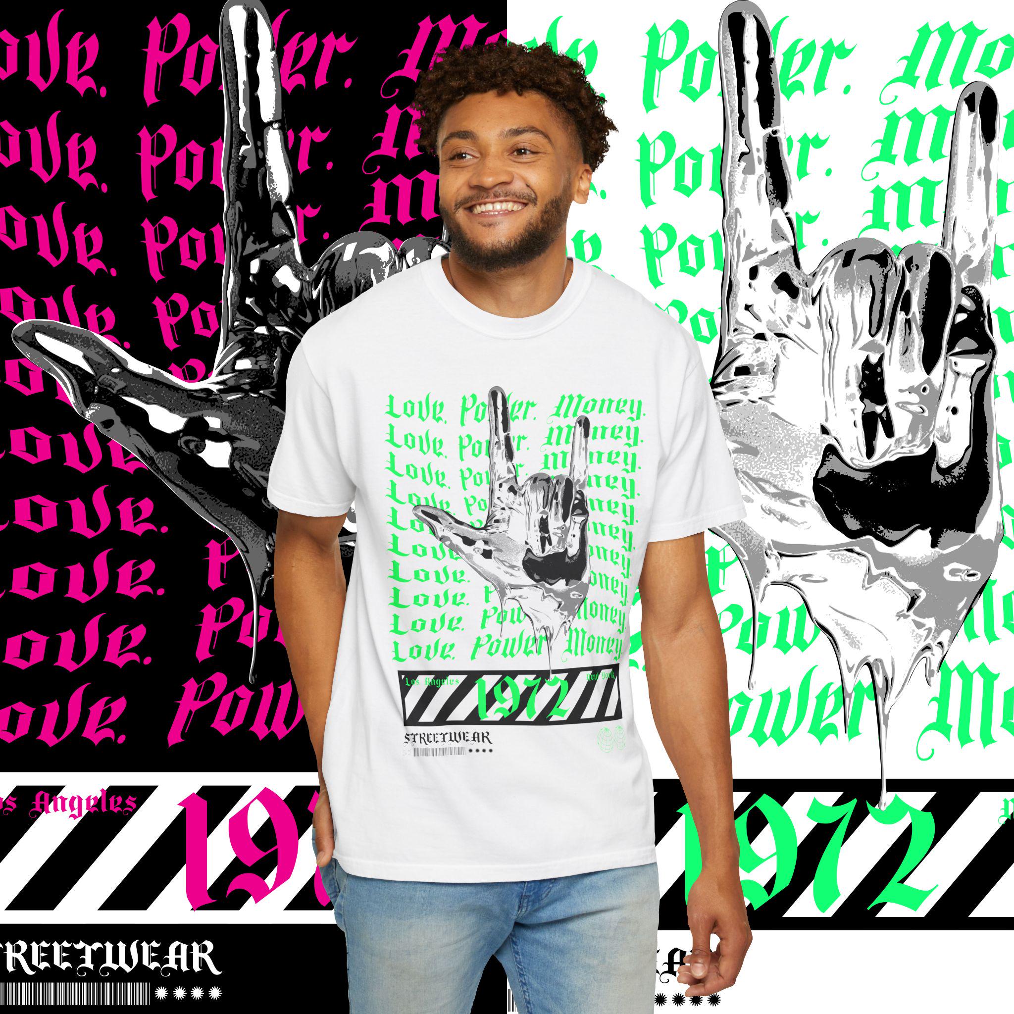 Love Power Money Garment-Dyed T-Shirt: Positive Affirmation Tee