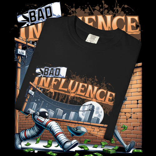 Bad Influence Graphic Tee: Unisex Garment-Dyed Cotton T-Shirt